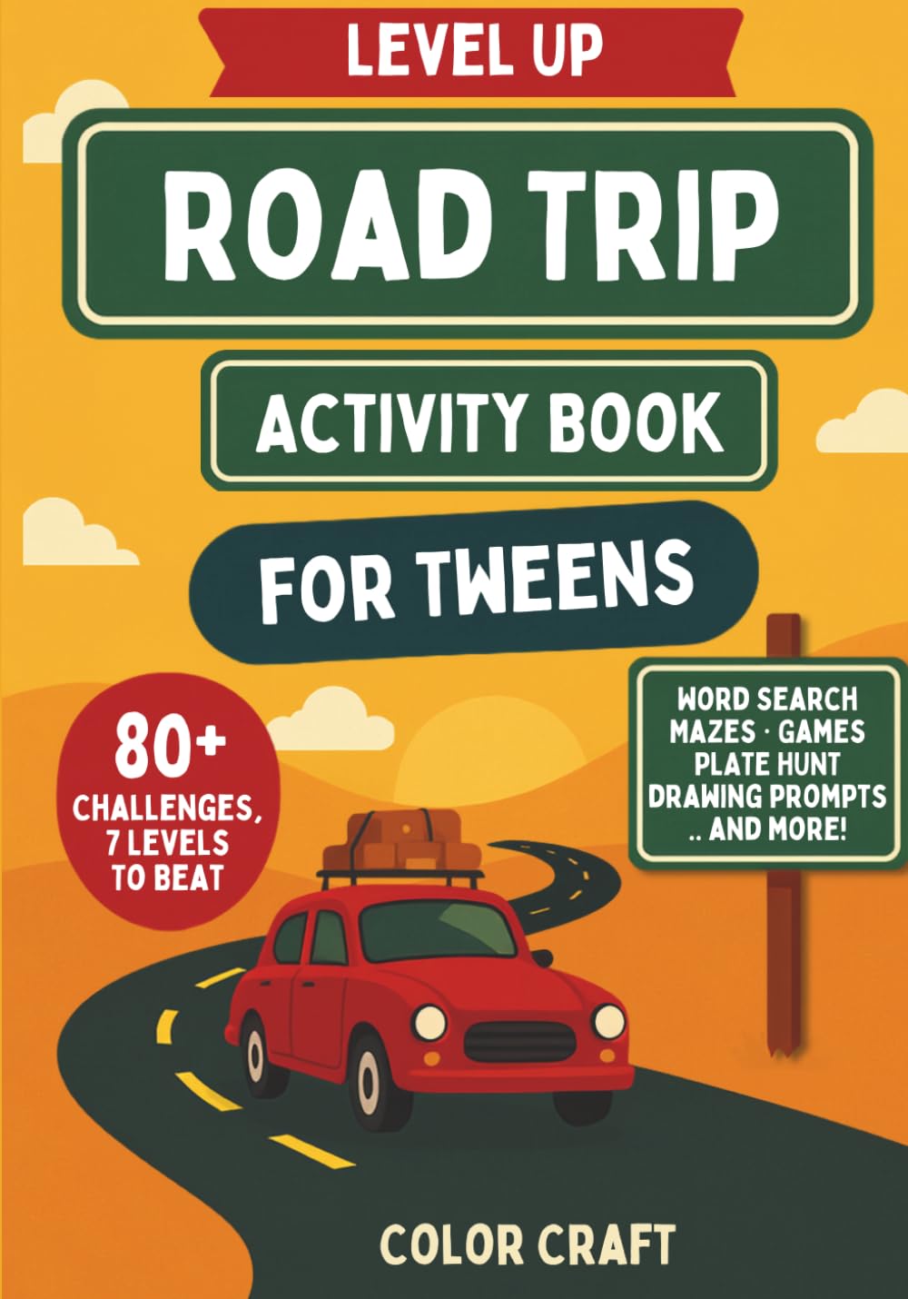Level Up: Road Trip Activity Book for Tweens: 80+ Mazes, Word Searches, Scavenger Hunts, Bingo & Brain Games — Screen-Free Travel Adventures for Smart Kids Ages 9-12