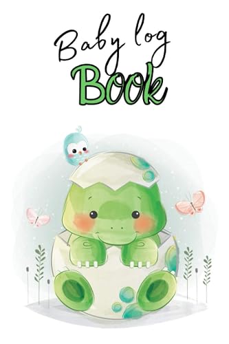 Baby Log Book: Baby dino in its egg - Sleep, Feed and Diapers Journal – Ideal Parents Or Nannies - 6x9 – 133 pages