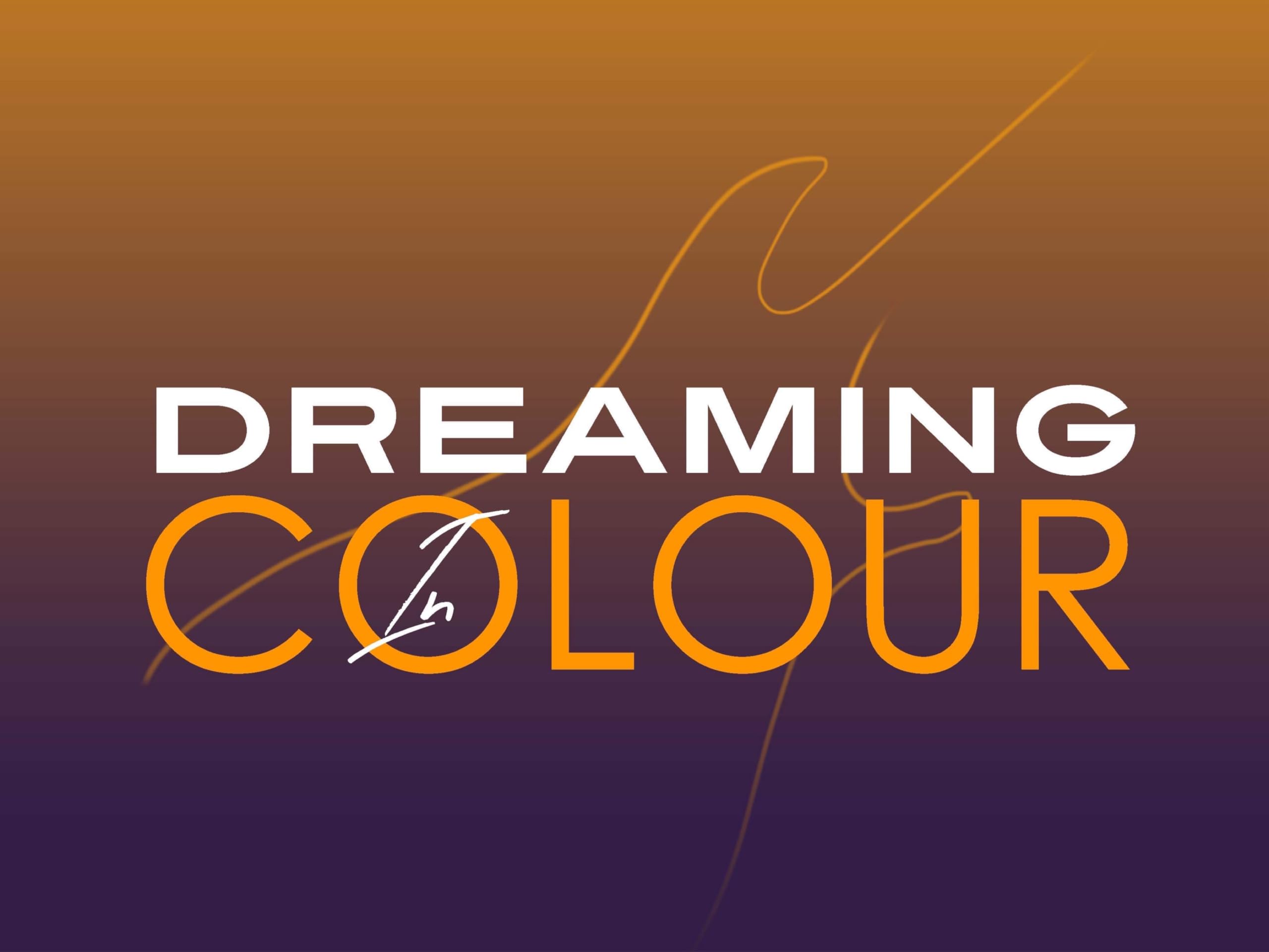 Dreaming in Colour