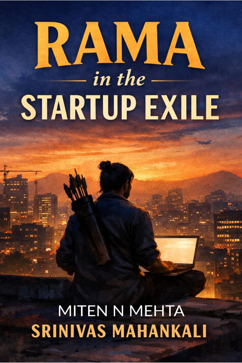 Rama in the Startup Exile: A Novel of Endurance, Dharma, and the Cost of Building