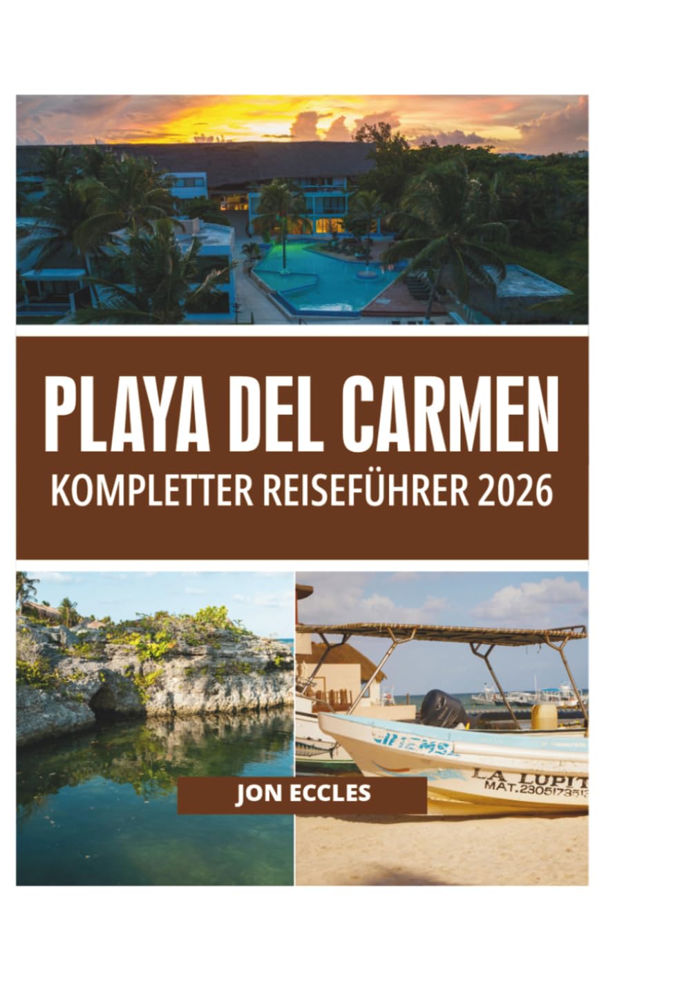 PLAYA DEL CARMEN KOMPLETTER REISEFÜHRER 2026
