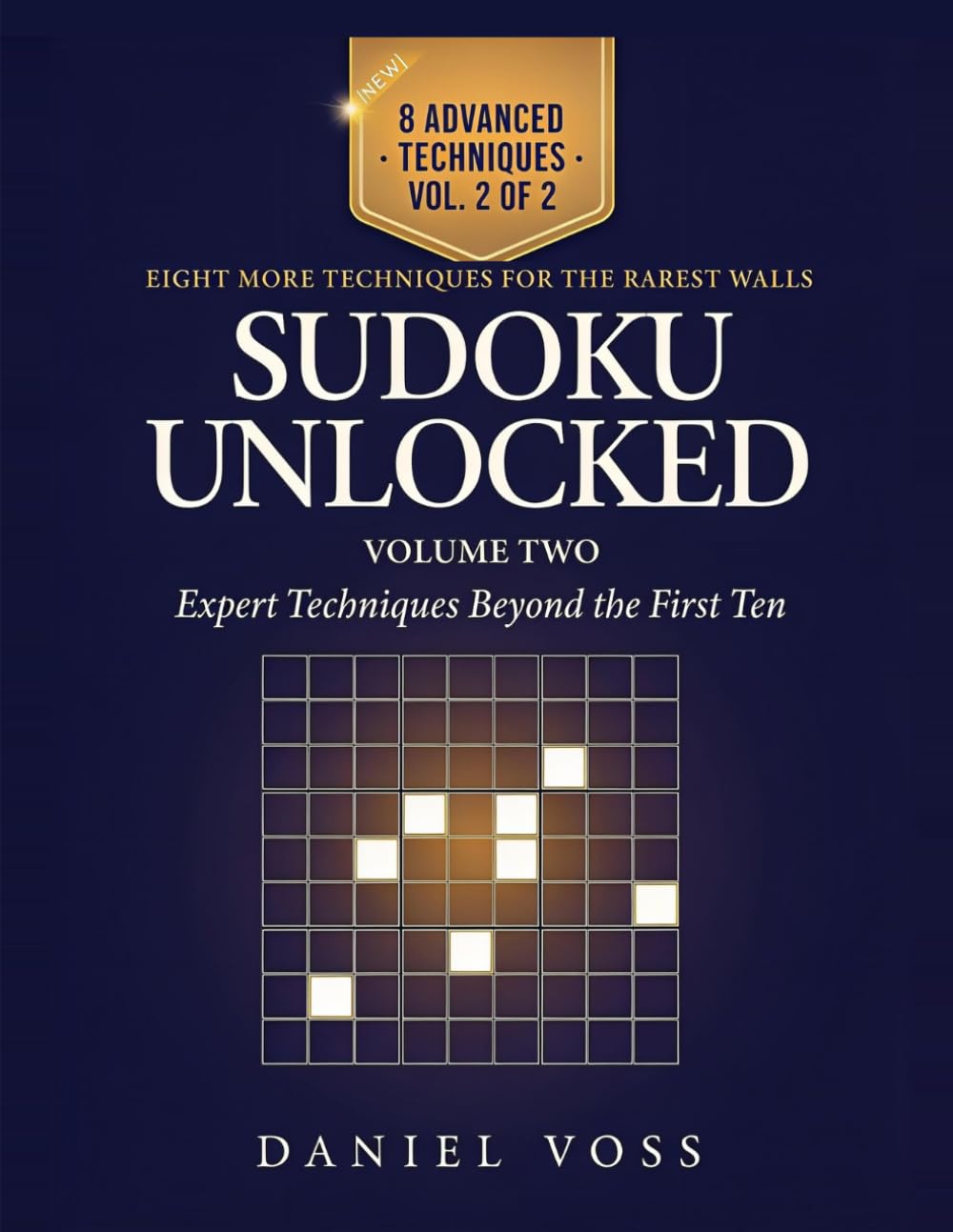 Sudoku Unlocked, Volume Two: Expert Techniques Beyond the First Ten