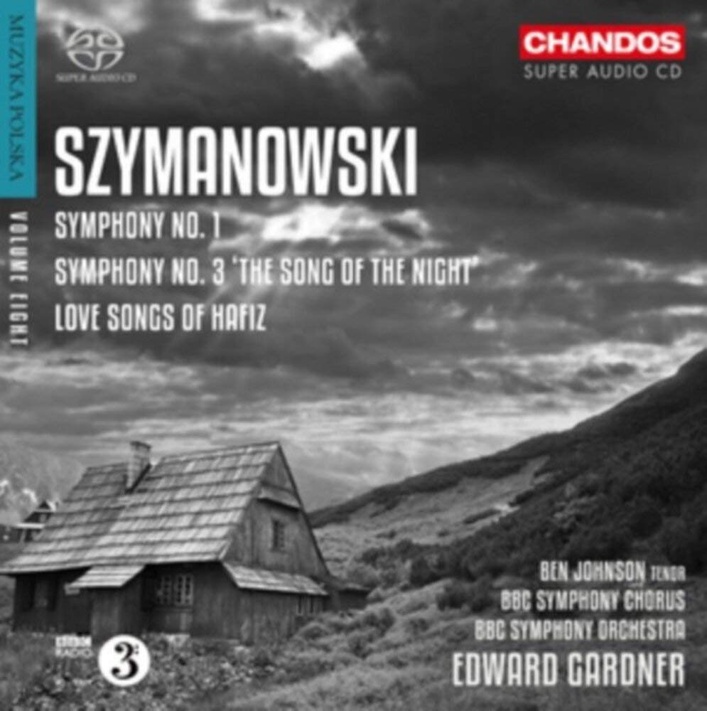 Szymanowski: Symphonies Nos. 1 & 3 /Love songs of Hafiz, Op 26