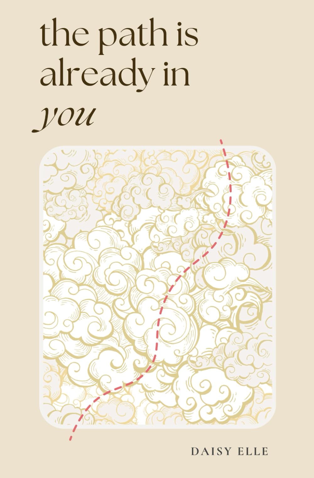 The Path is Already in You (The Dreamer Series)