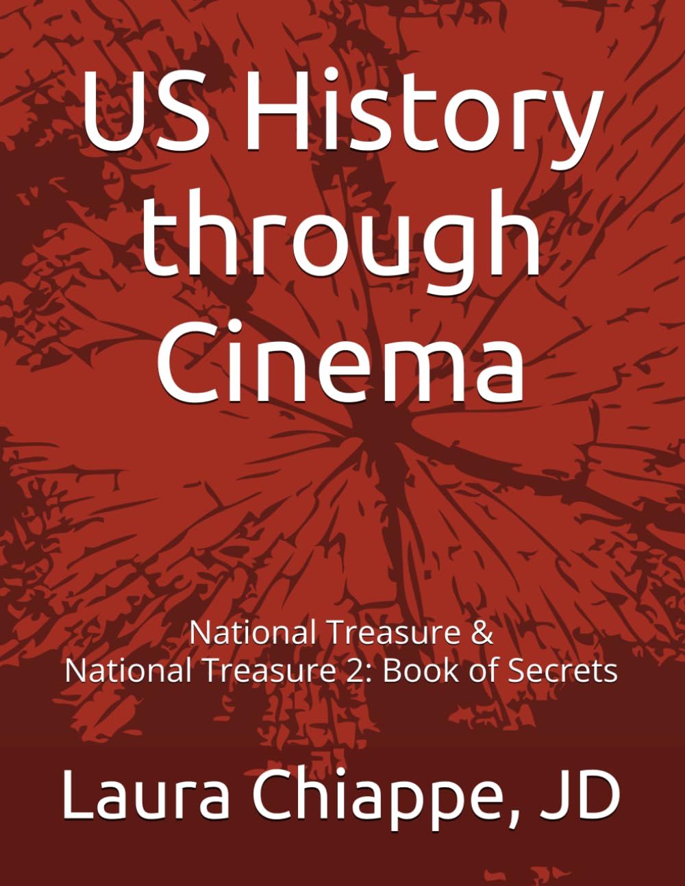 US History through Cinema: National Treasure & National Treasure 2: Book of Secrets