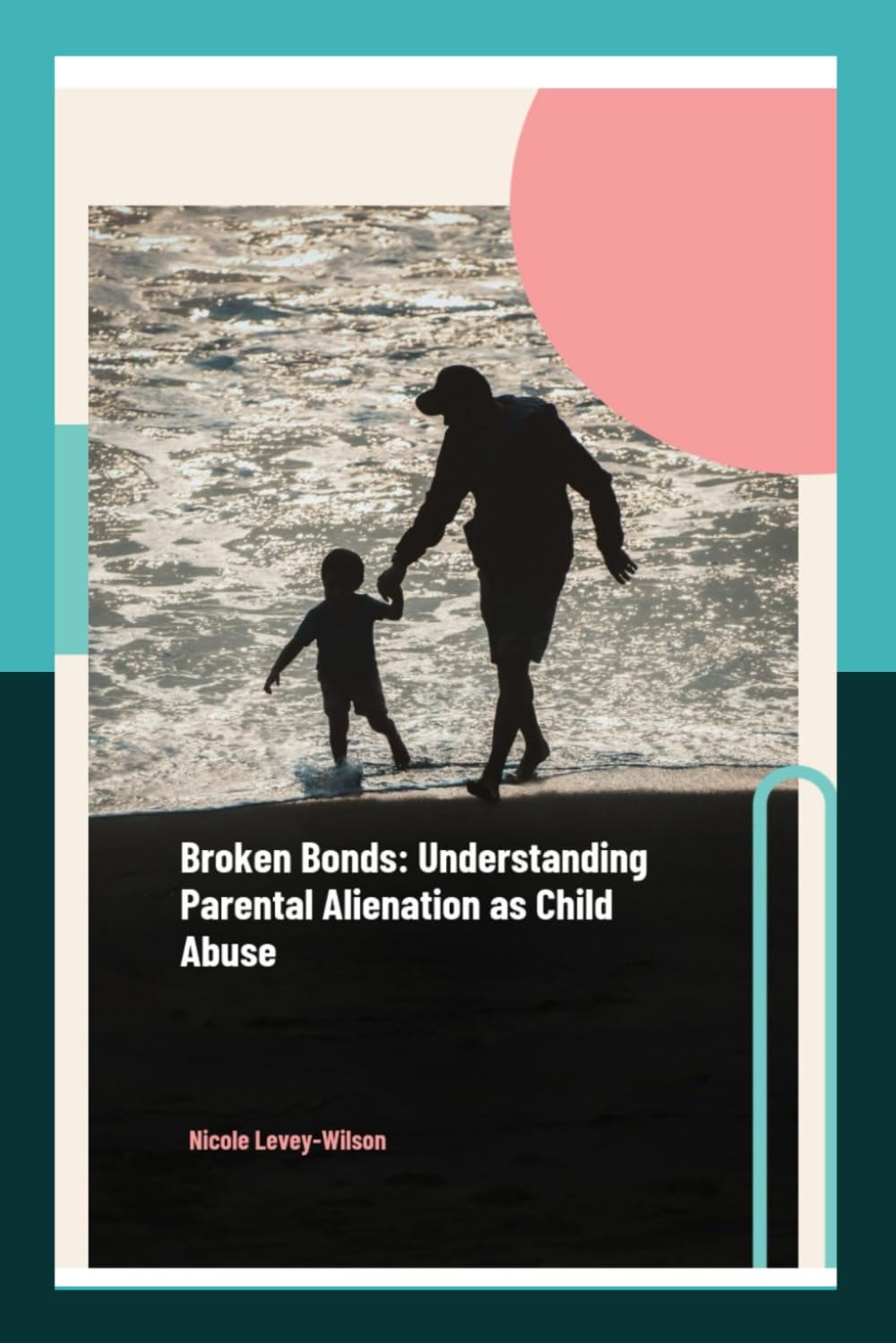 Broken Bonds: Understanding Parental Alienation as Child Abuse