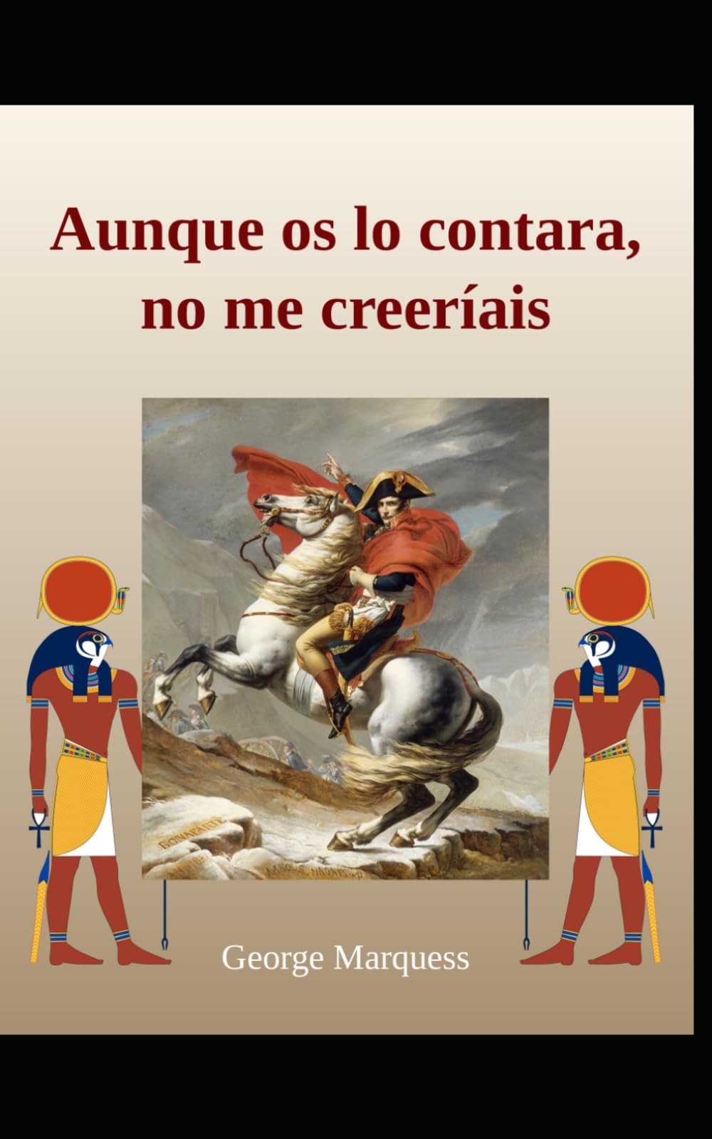 Aunque os lo contara no me creeríais