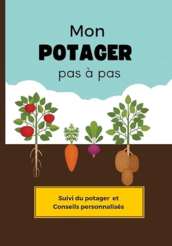 Carnet du potager : livre à compléter avec conseils et astuces chaque mois