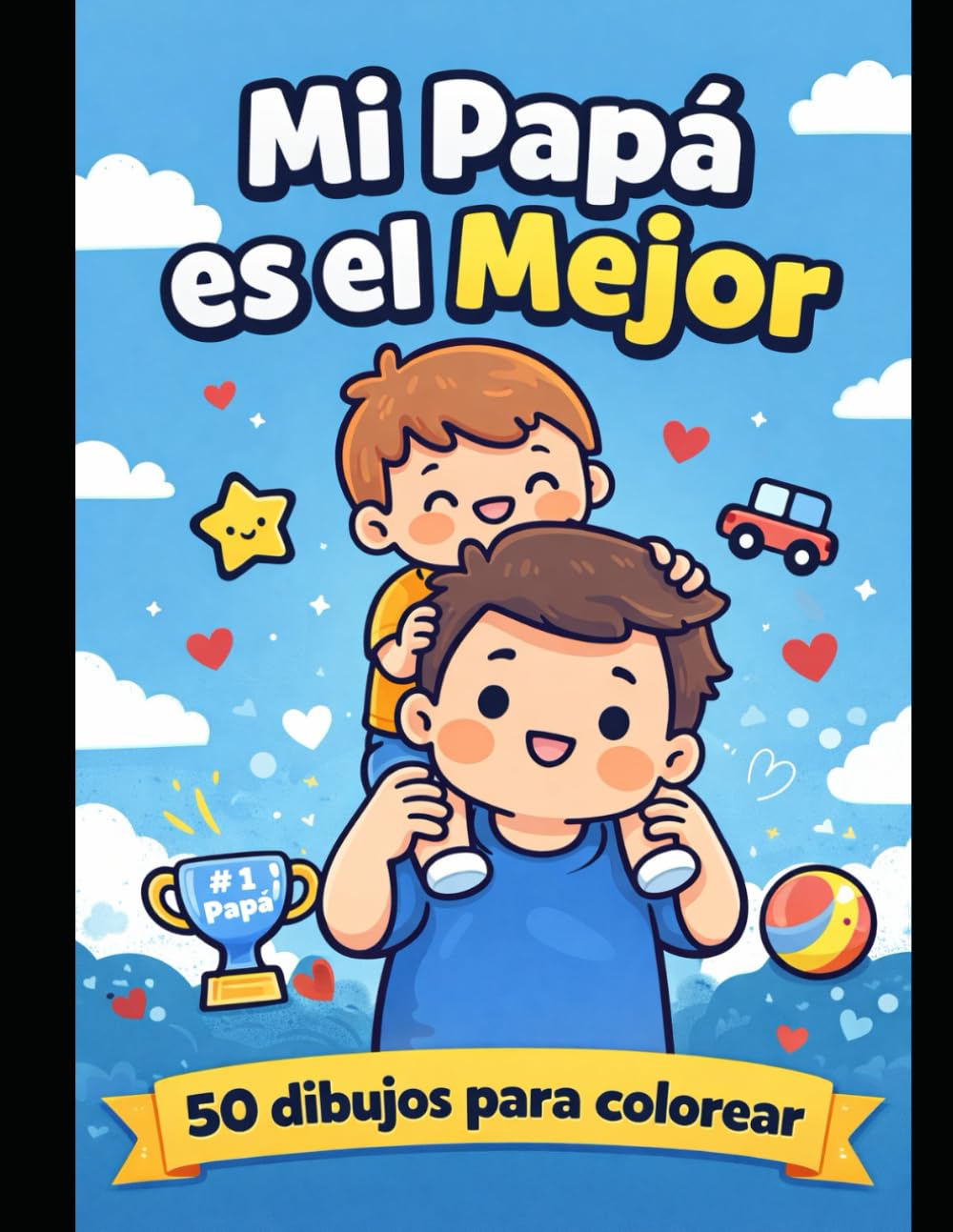 Libro kawaii para colorear. 50 dibujos divertidos para colorear: Mi papá es el mejor. Edición especial Día del Padre.