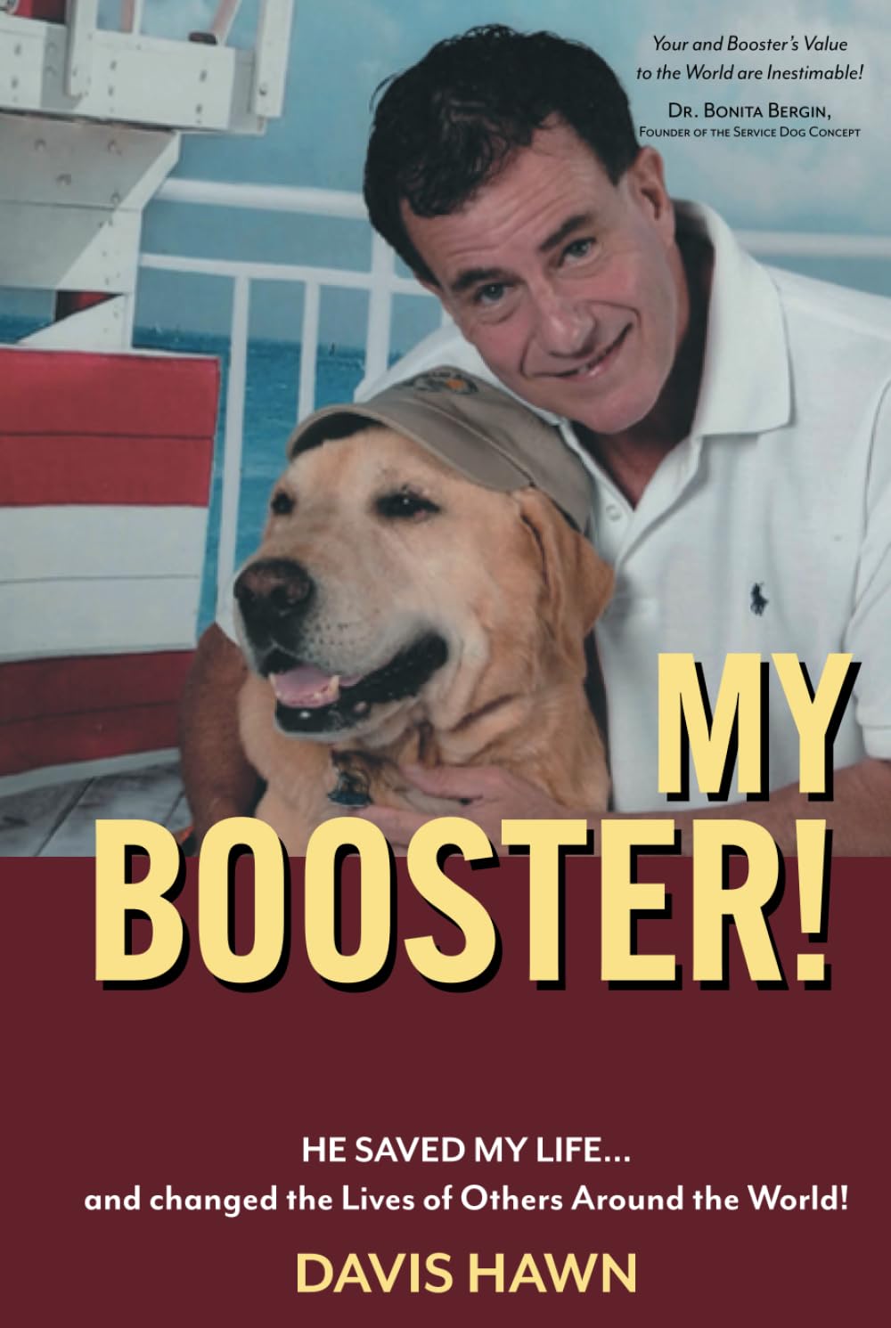 My Booster!: HE SAVED MY LIFE …and Changed the Lives of Others Around the World!