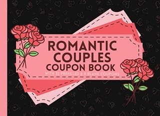 Romantic Couples Coupon Book With 32 Prefilled & 8 Blank Coupons: 40 Love Coupons for Him or Her, Date Night Booklet of Tokens For Bonding, Therapy or Adventure