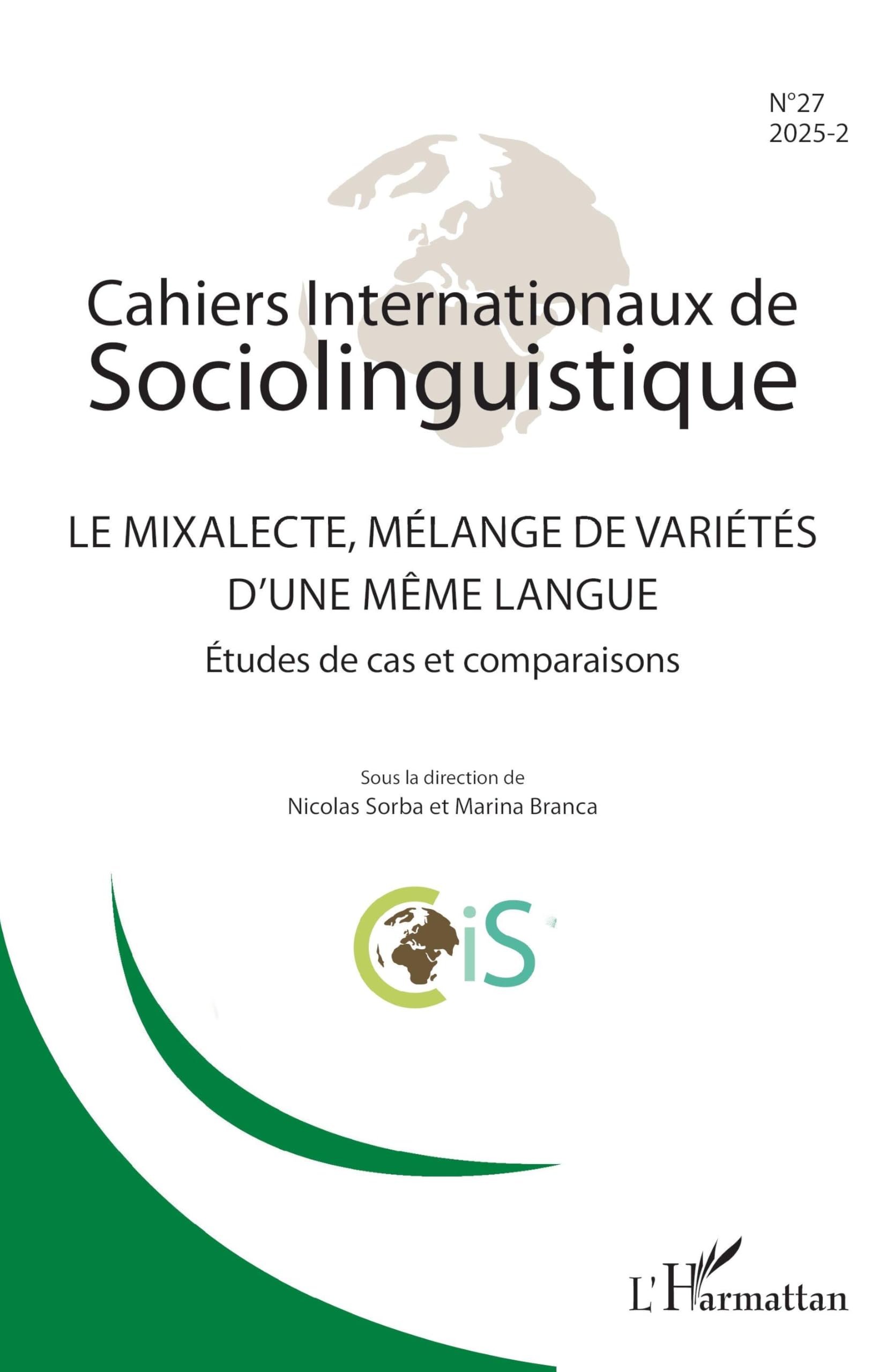 Le mixalecte, mélange de variétés d'une même langue: Études de cas et comparaisons: 27 (Cahiers Internationaux de Sociolinguistique)