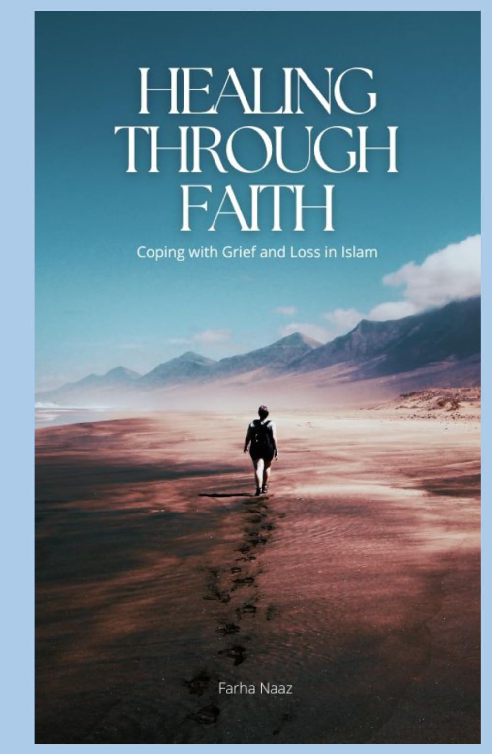 Healing Through Faith: Coping with Grief and Loss in Islam