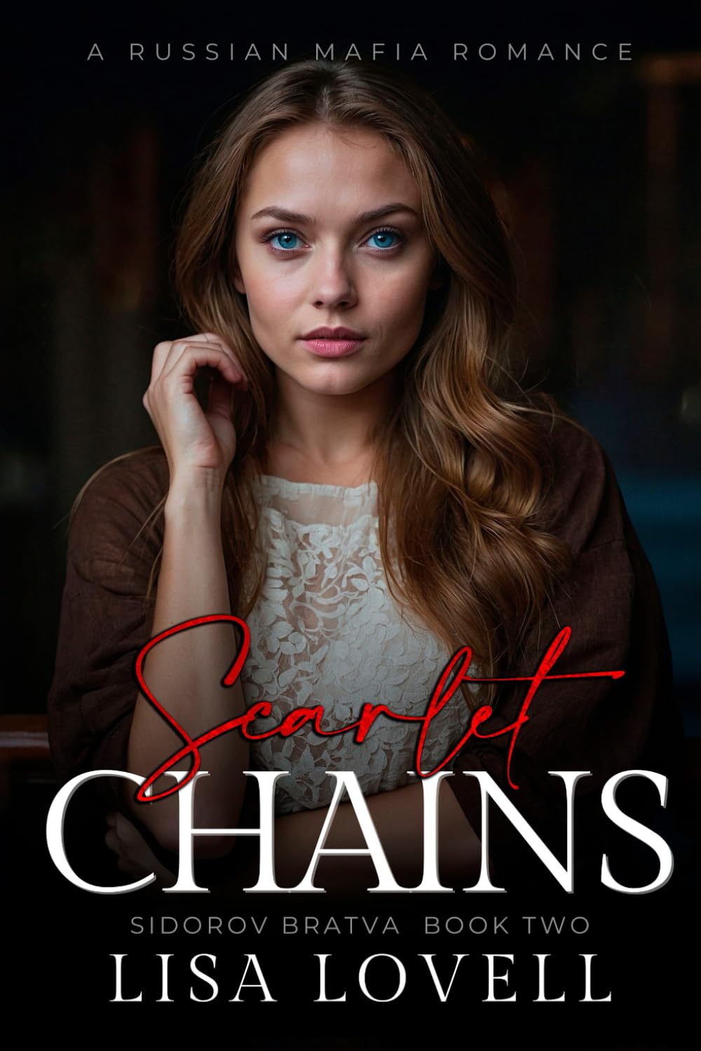 Scarlet Chains: A Russian Mafia Romance (Sidorov Bratva)
