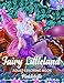 Produktbild Fairy Littleland: A Fun Coloring Gift Book for Adults Relaxation with Stress Relieving Designs Featuring Beautiful Fairies, Wonderful Fantasy Scenes, and Lovely Flower Designs