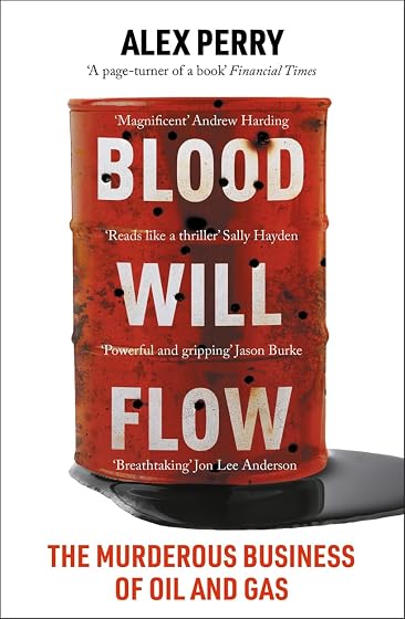 Blood Will Flow: The murderous business of oil and gas
