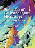 Essentials of Polarized Light Microscopy and Ancillary Techniques