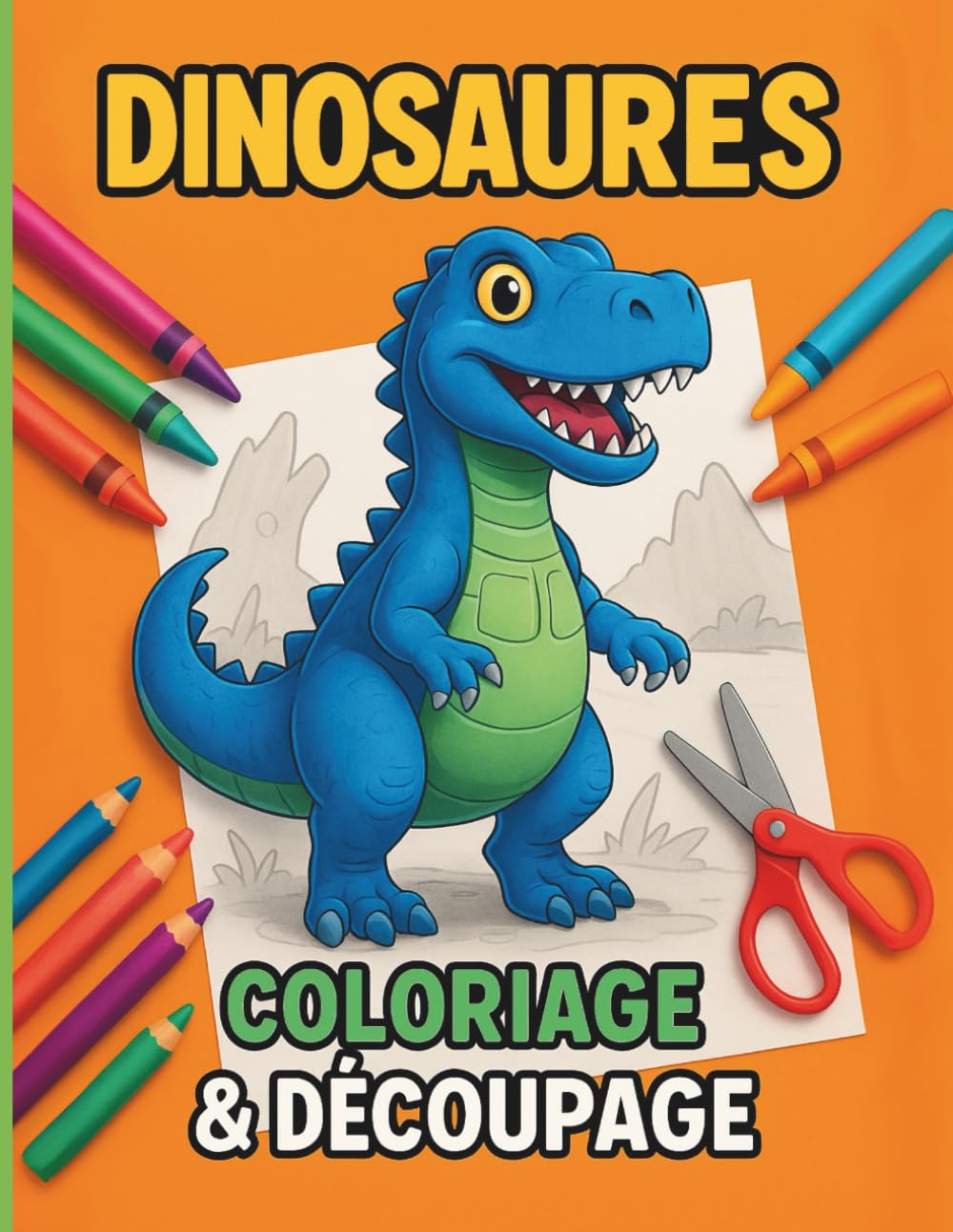 Cahier d'Activités Dinosaures : Coloriage et Découpage pour Enfants