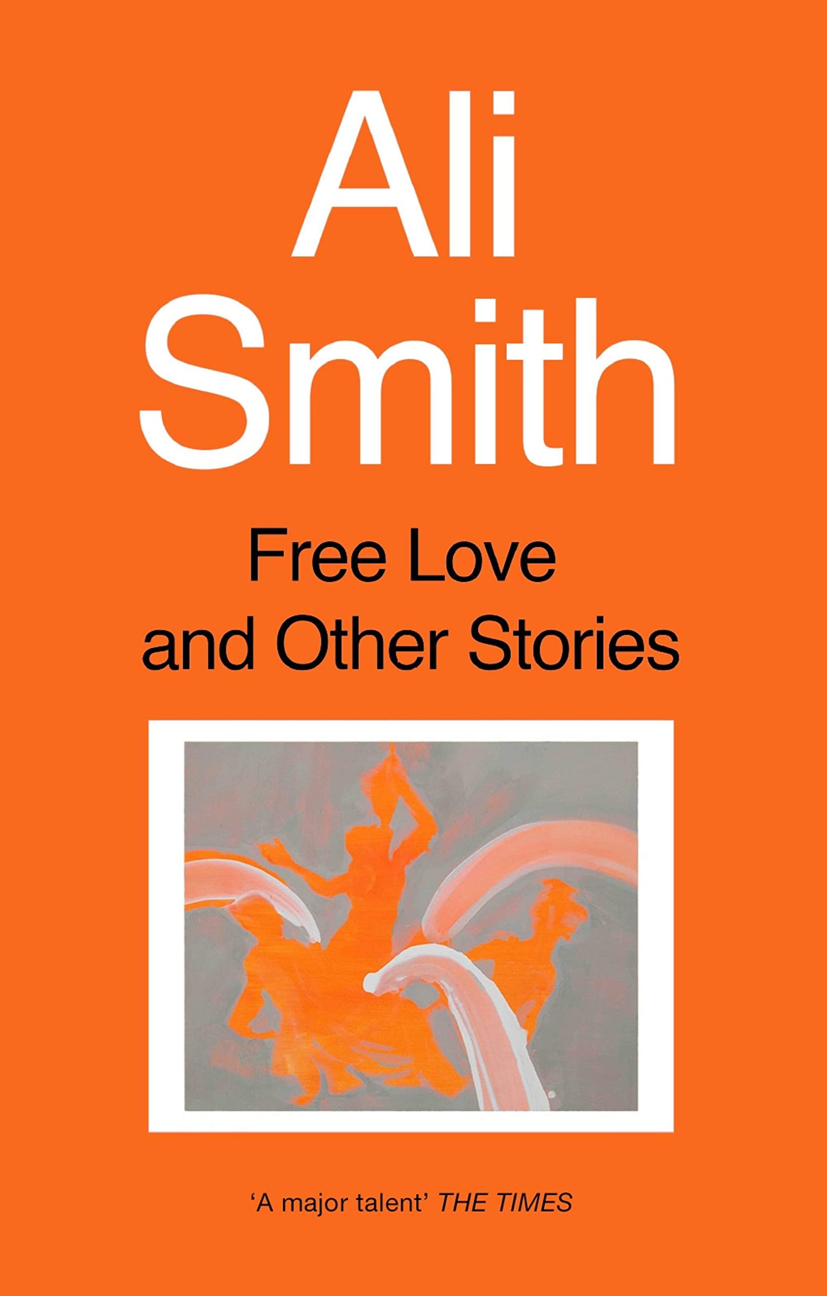 Free Love And Other Stories,Ali Smith