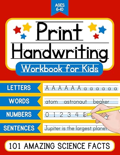 Print Handwriting Workbook for Kids Age 6-10: Enhance Your Writing Skills and Improve Penmanship with Practice in Alphabet Letters, Words, Numbers, and Fascinating Science Facts.