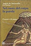 Nel cuore del corpo la parola. L'essere e il corpo