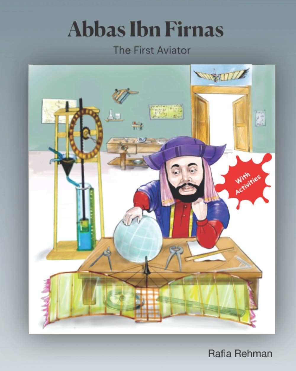 Abbas Ibn Firnas: The First Aviator (Pioneer)