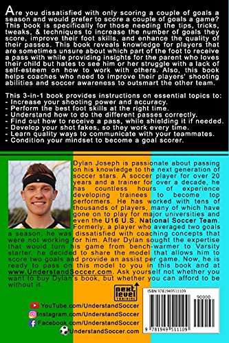 Soccer: A Step-by-Step Guide on How to Score, Dribble Past the Other Team, and Work with Your Teammates (3 Books in 1) (Understand Soccer)