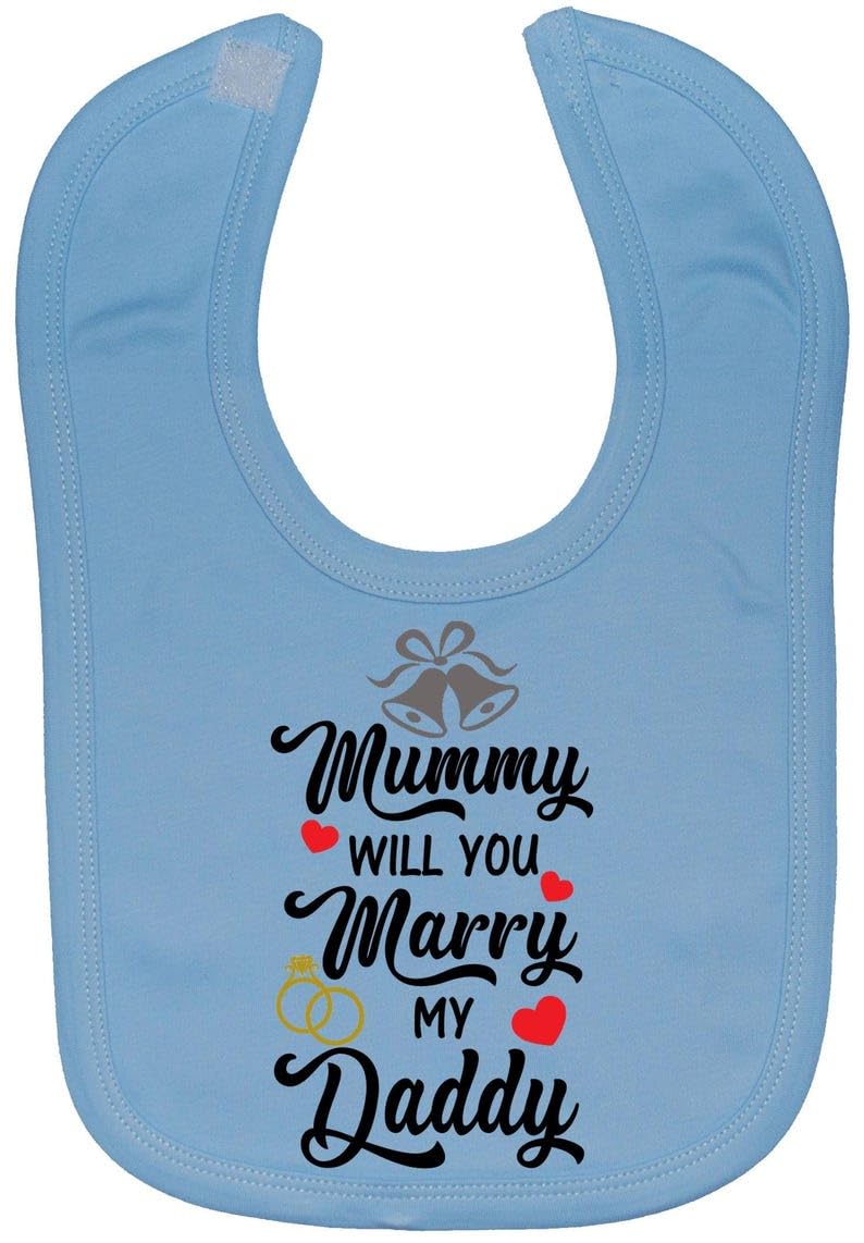 Acce Products Mummy Will You Marry Daddy Baby Infant Feeding Bib Touch Attach 0 to approx 3 Years - Blue