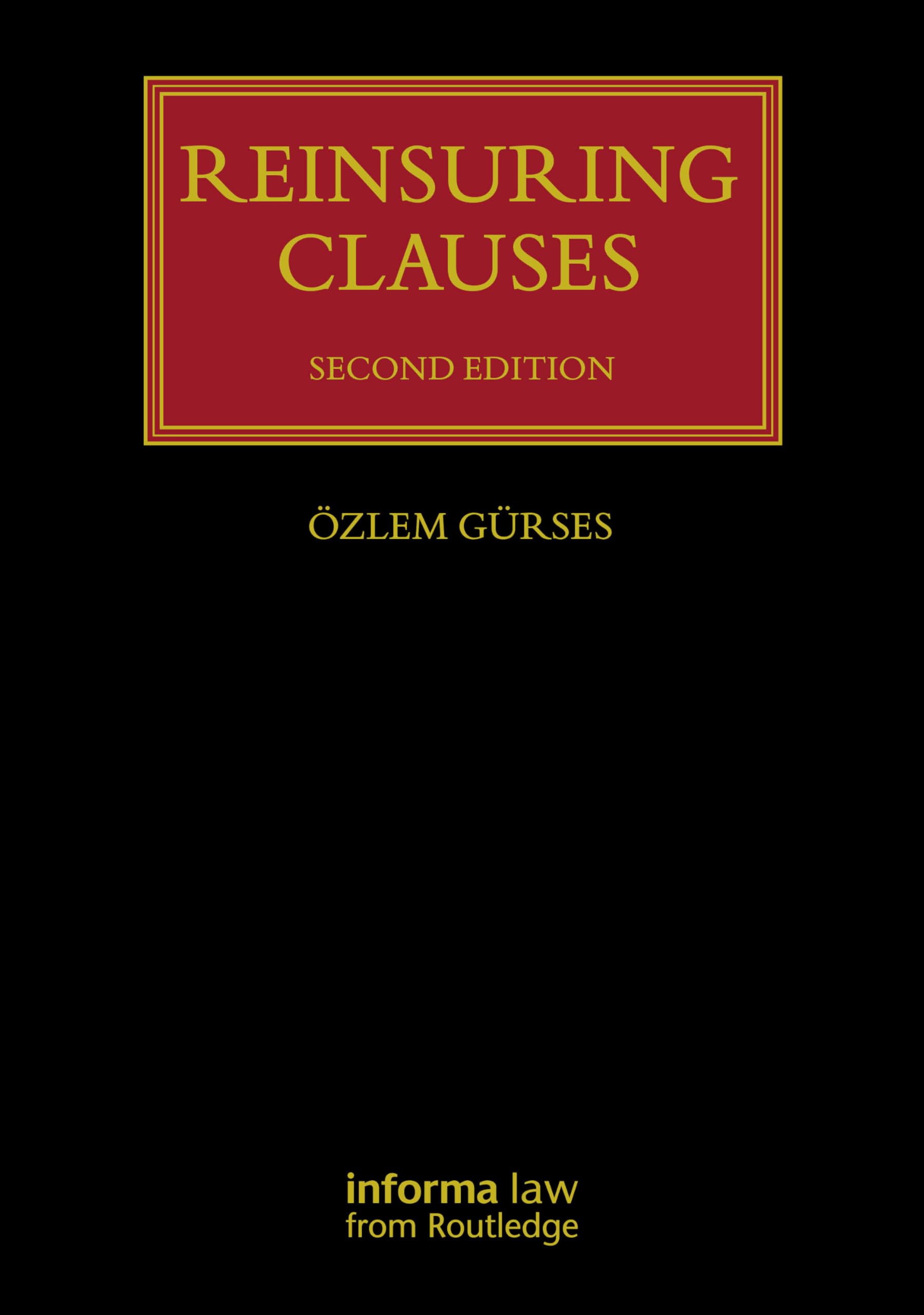 Reinsuring Clauses (Lloyd's Insurance Law Library)