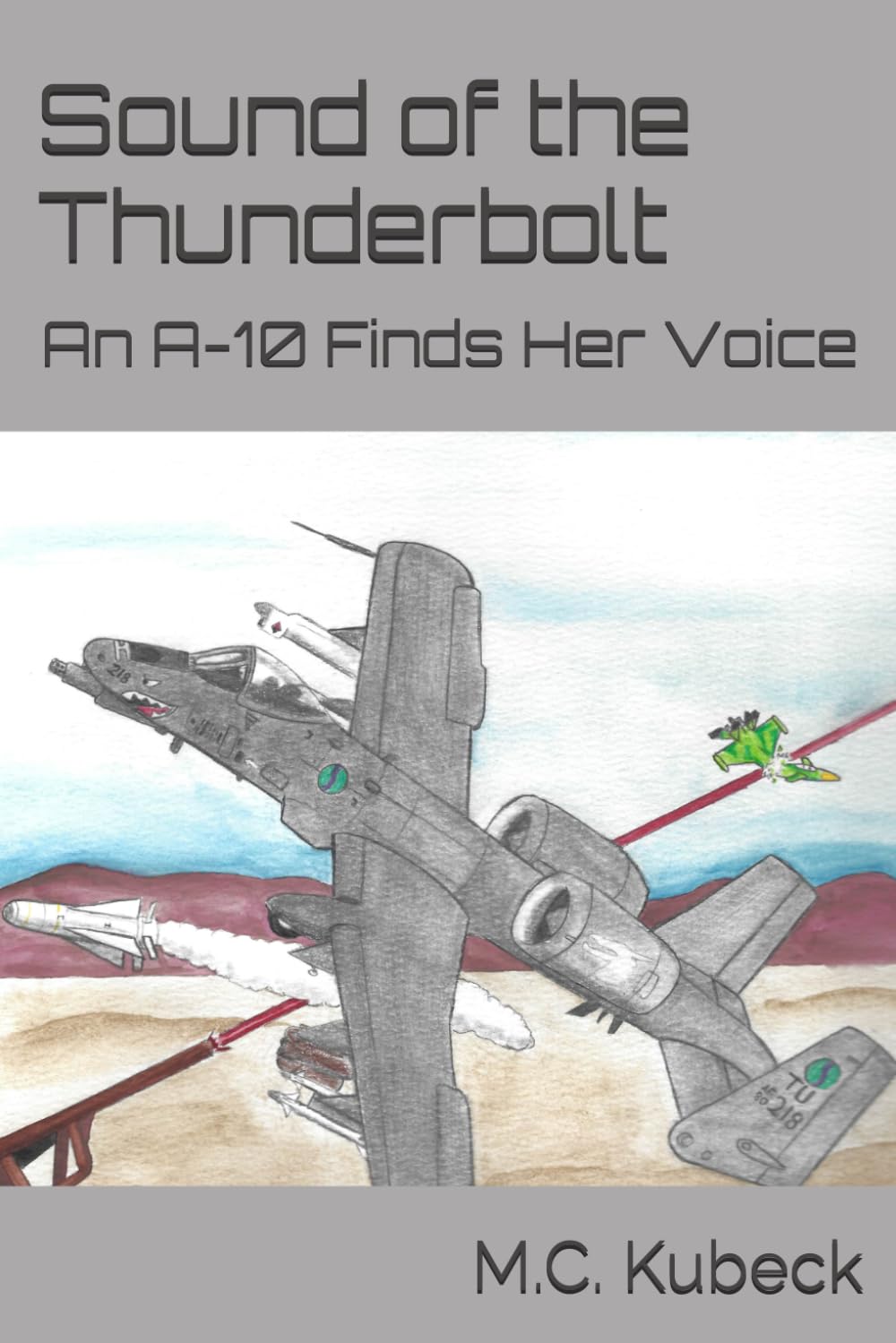 Sound of the Thunderbolt: An A-10 Finds Her Voice