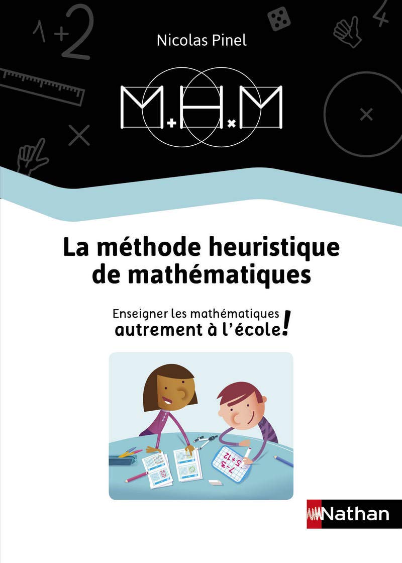 MHM - Enseigner les mathématiques autrement - Guide de la méthode 2019