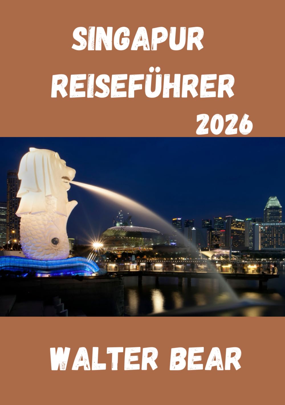 Singapur Reiseführer 2026