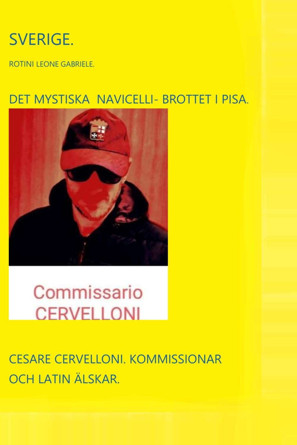 DET MYSTISKA NAVICELLI-BROTTET I PISA.
