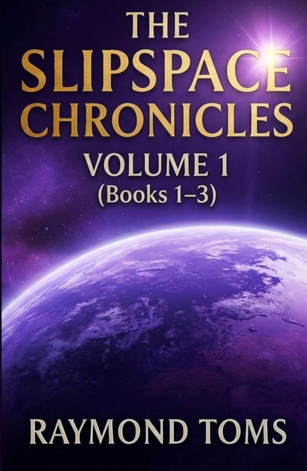 The SlipSpace Chronicles: Volume 1 (Books 1-3)