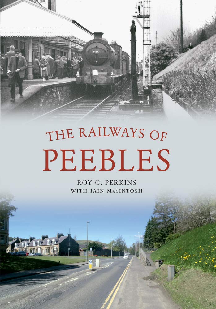 The Railways of Peebles, Perkins, Roy G., New Book
