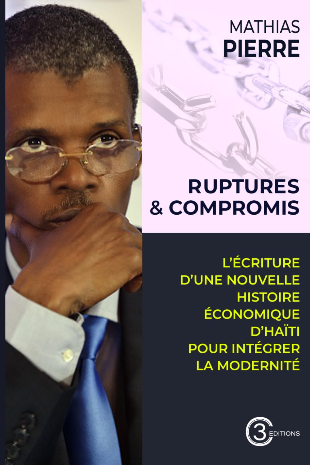 Ruptures & Compromis: L’écriture d’une nouvelle histoire économique d’Haïti pour intégrer la modernité