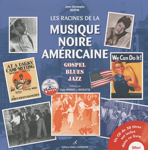 Photo de Les racines de la musique noire américaine: Gospel, blues, jazz