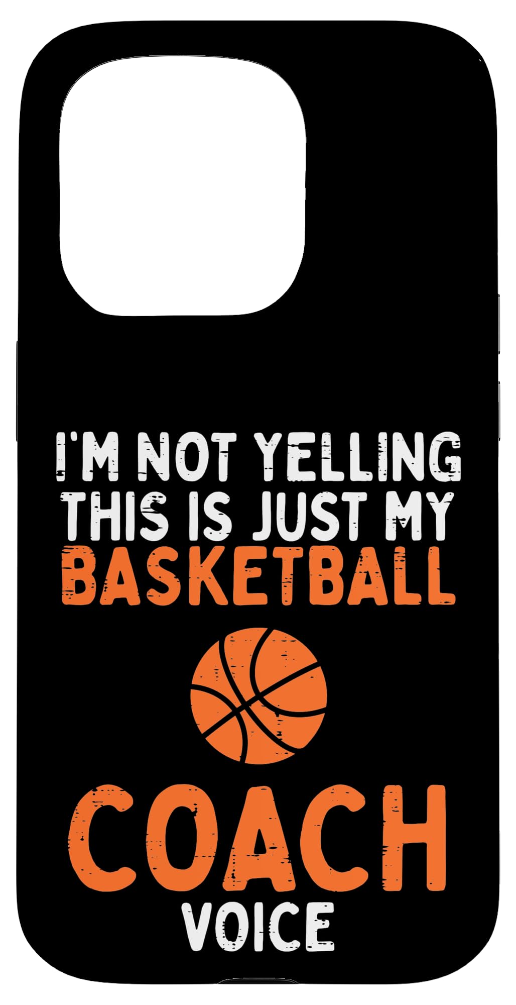 Not Yelling Basketball Coach Voice Funny Sports Men Women Case for iPhone 15 Pro