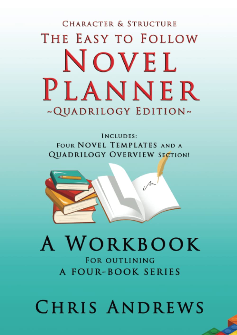 Novel Planner - Quadrilogy Edition: A Workbook for Planning a Four-Book Series (Character and Structure)