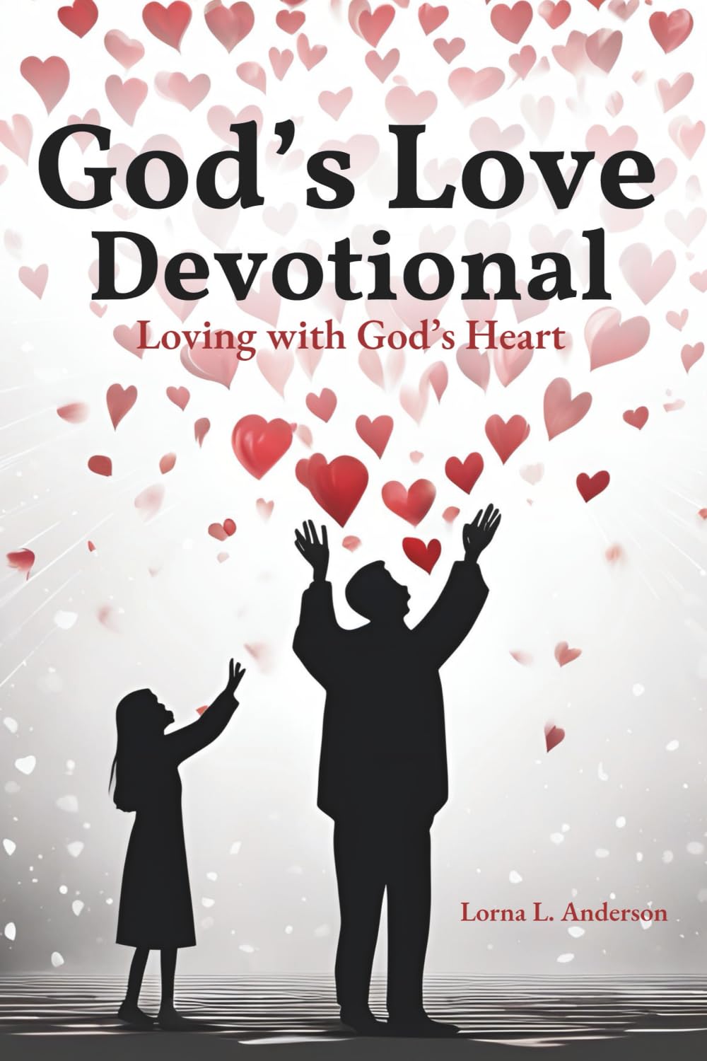 God's Love Devotional: Loving With God's Heart