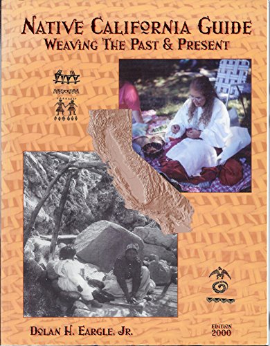 Native California Guide 2000: Weaving Past & Present