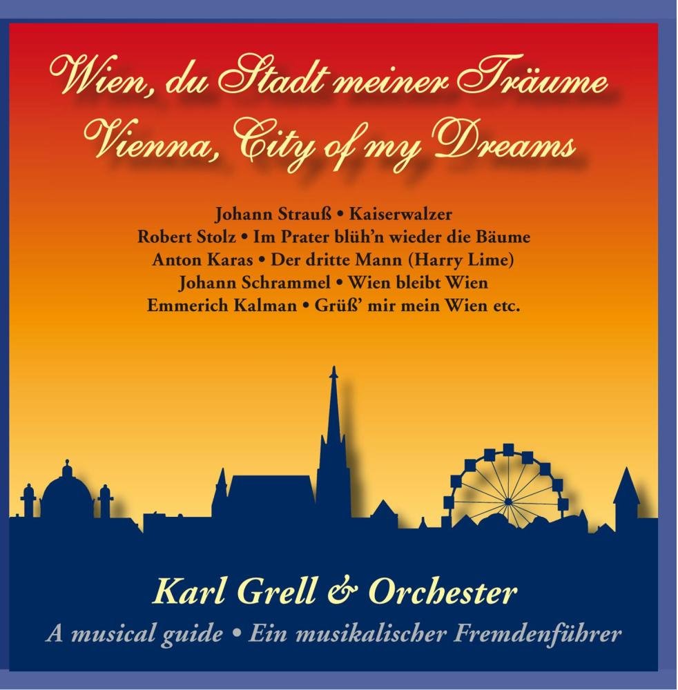 Vienna, City Of My Dreams - Wien, Stadt meiner Träume