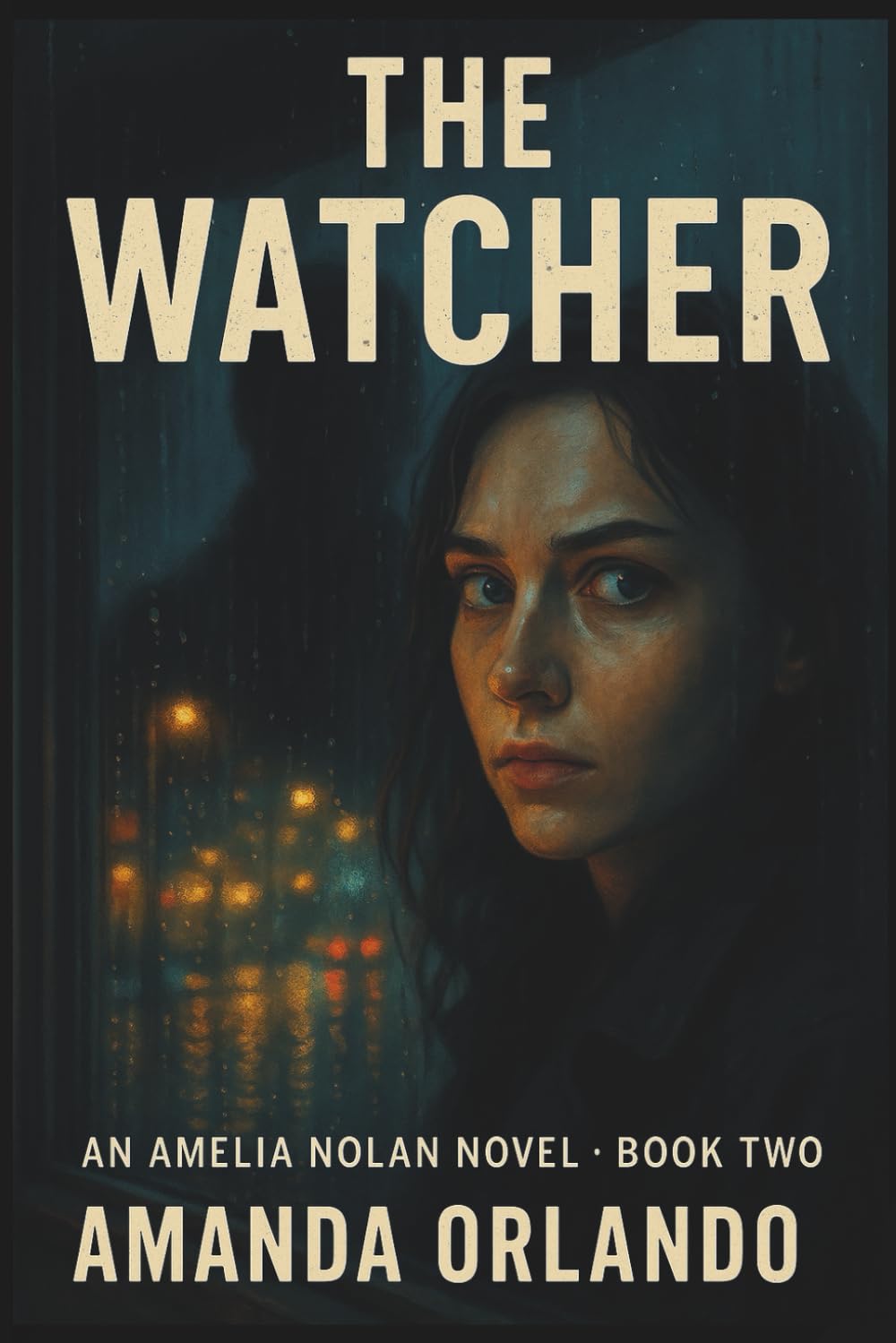 The Watcher (The Amelia Nolan Novels)
