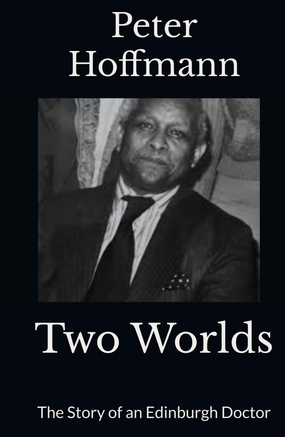 Two Worlds: The Story of an Edinburgh Doctor