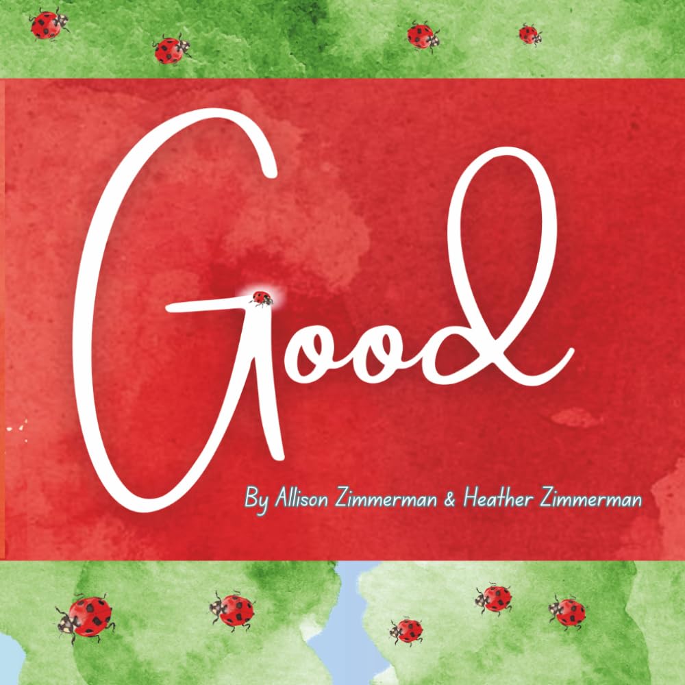 Good: A Gentle Guide for Teaching Kids About Safe Touch, Trusted Adults, and Personal Boundaries