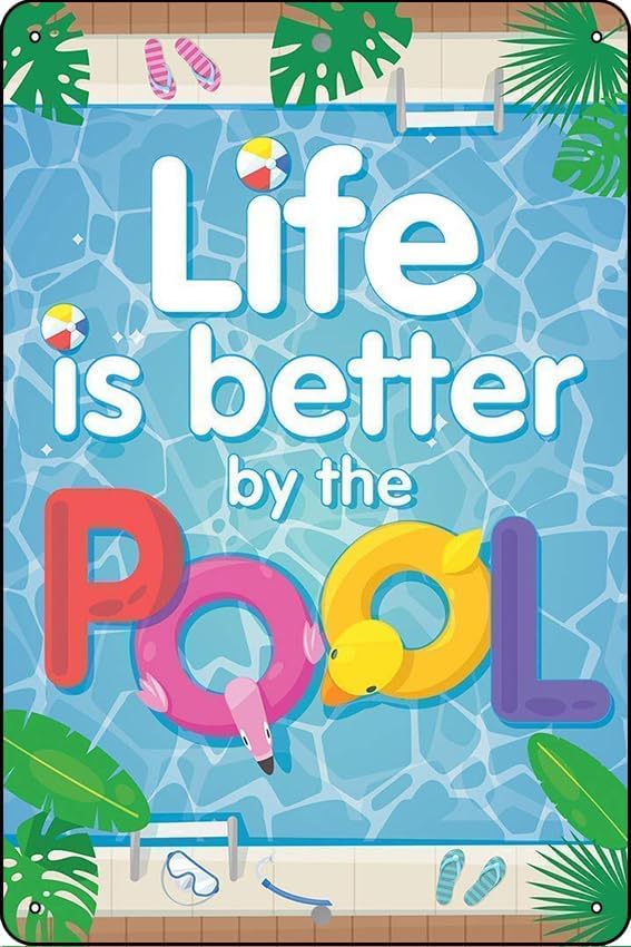 Letrero de piscina - Life Is Better By The Pool - Letreros metálicos para piscina exterior divertida decoración de piscina - Arte de pared