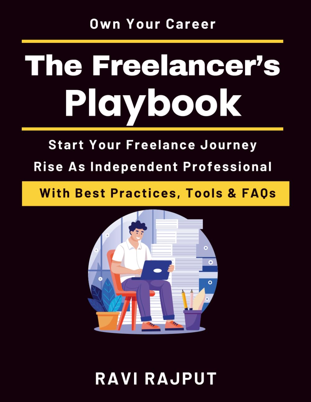 The Freelancer’s Playbook: How to succeed as a freelancer | successful freelancing handbook | freelancing for beginners to pros | freelance client acquisition tips | scalable freelance growth methods