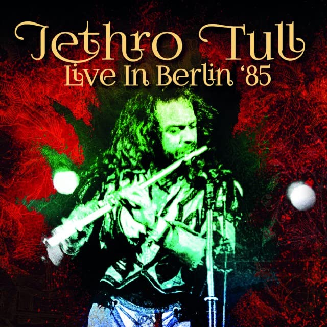 Live In Berlin 1985 Jethro Tull [CD] | eBay
