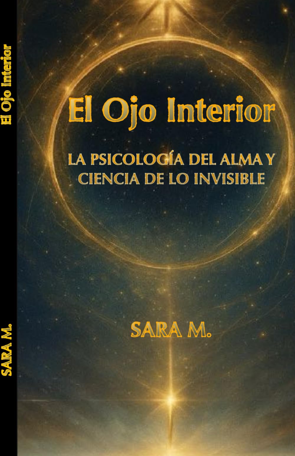 El Ojo Interior: La psicología del alma y ciencia de lo invisible