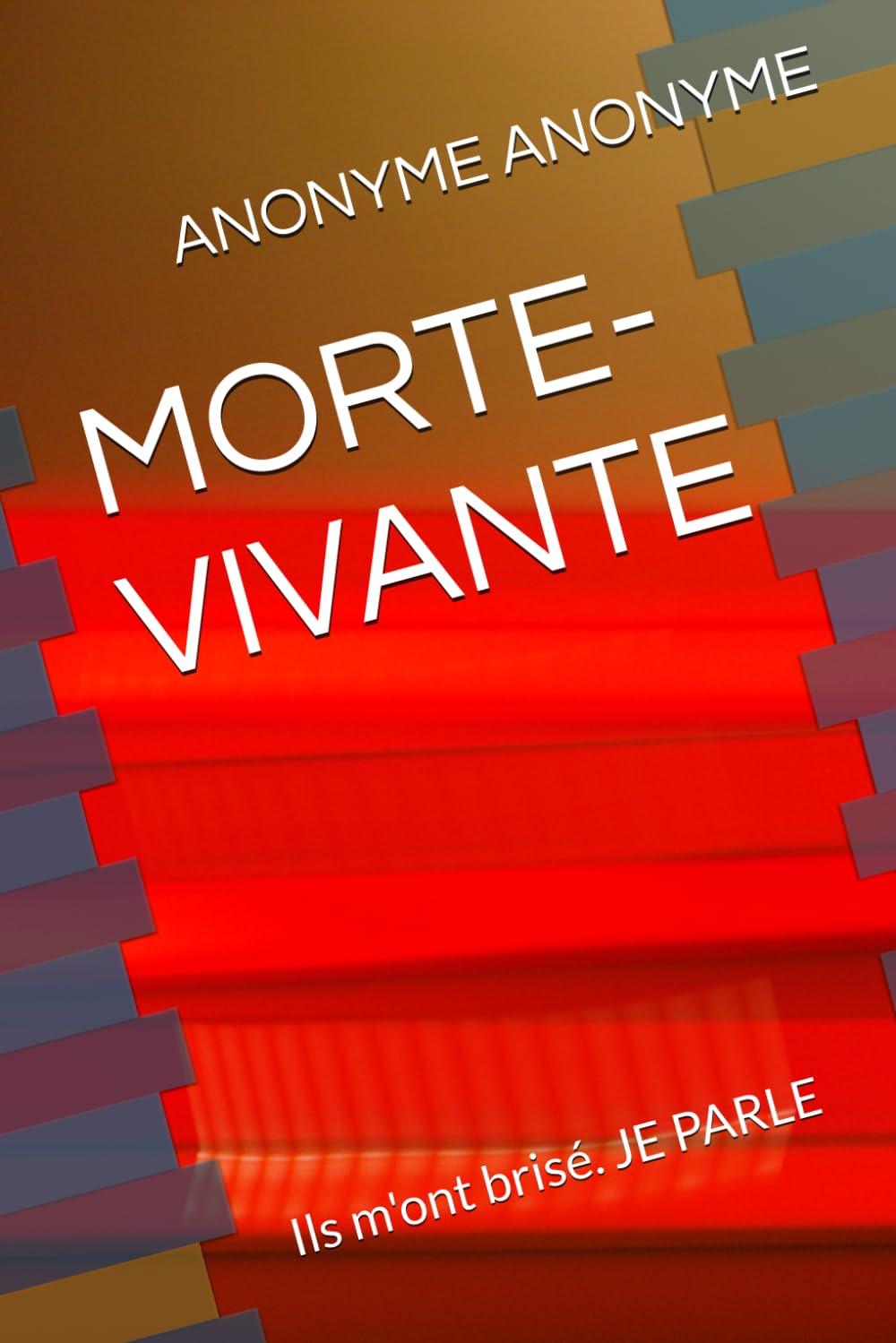 MORTE-VIVANTE: Ils m'ont brisé. JE PARLE
